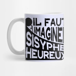 Copy of  Albert Camus: il faut imaginer sisyphe heureux ( le mythe de sisyphe ) Mug